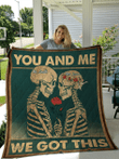 Skull You and me we got this Quilt Custom Personalize Any Name