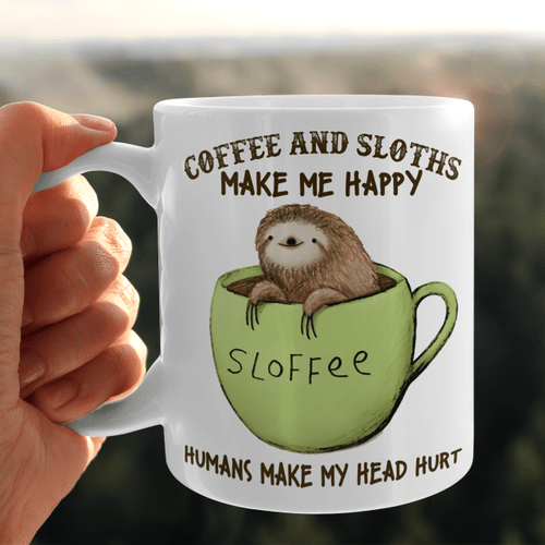 Coffee And Sloths Make Me Happy Mug - Sloth Gifts
