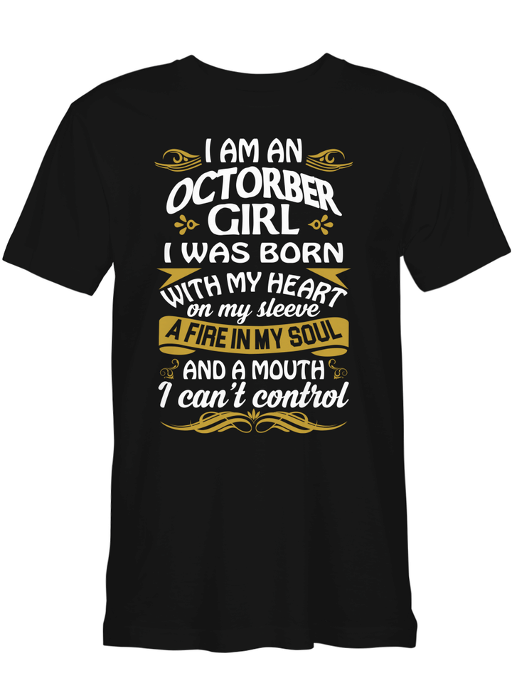 Octorber Girl Was Born With My Heart On My Sleeve T shirts for biker