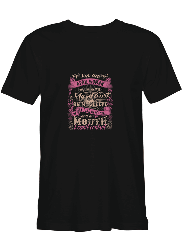 April Woman I Was Born With My Heart On My  All Styles Shirt For Men And Women