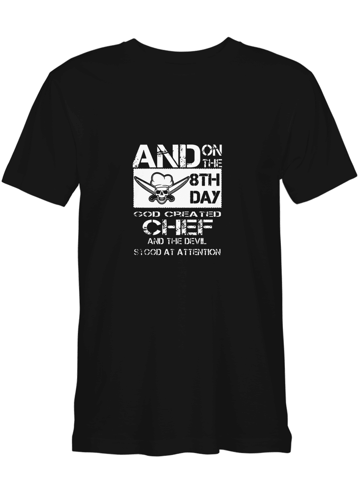 On 8th Day God Created Chef Chef T shirts for biker