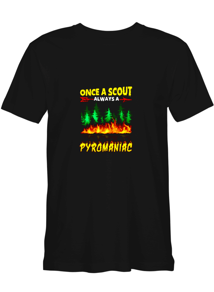 One A Scout Always Pyromaniac Scout T shirts for biker