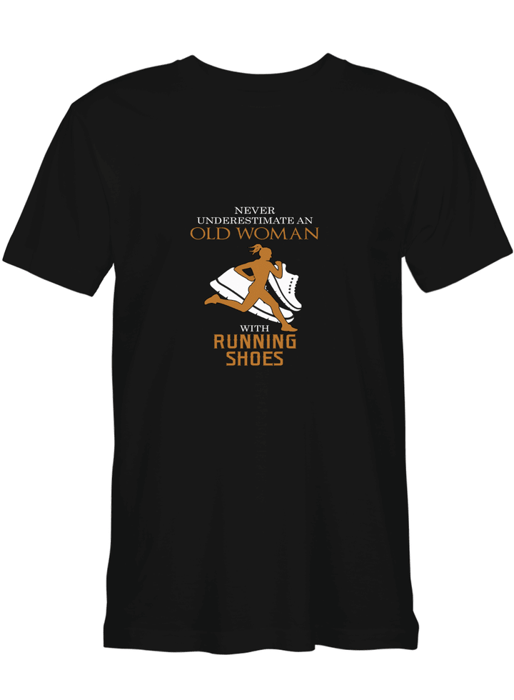 Old Woman Running Shoes Never Underestimate Old Woman With Running Shoes T-Shirt For Adults