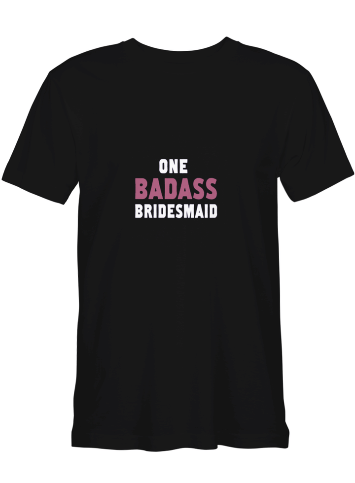 ONE BADASS BRIDESMAID Wedding Girl T shirts (Hoodies, Sweatshirts) on sales