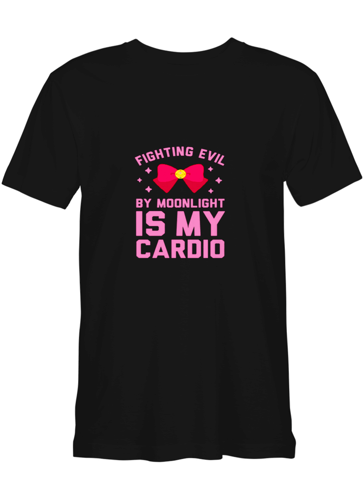 Sailor Moon Fighting Evil My Moonlight Is My Cardio T shirts for biker