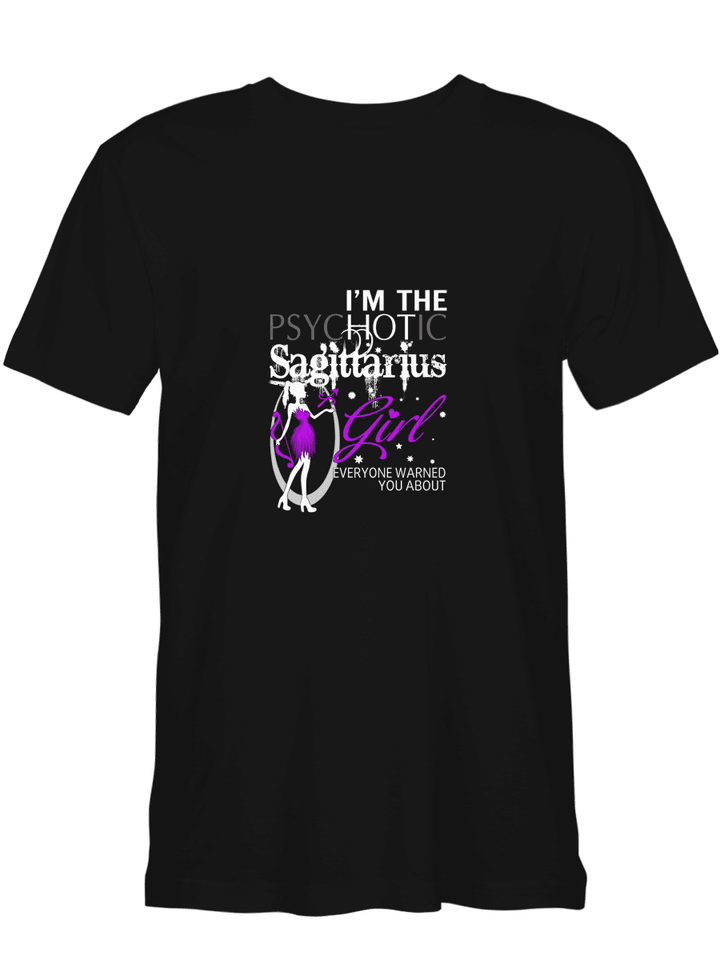 T Girl I Am The Psychotic Sagittarius Girl Zodiac Sagittarius T shirts (Hoodies, Sweatshirts) on sales