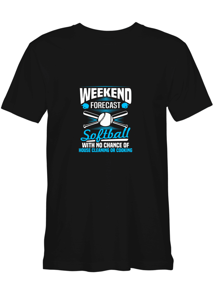 Sports Softball Weekend Forecast Softball no house cleaning or cooking T shirts for biker
