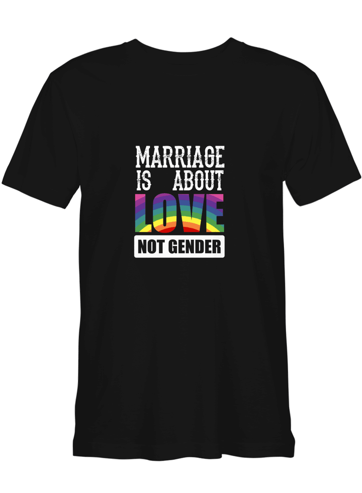 Marriage is about Love not Gender LGBT T shirts for biker