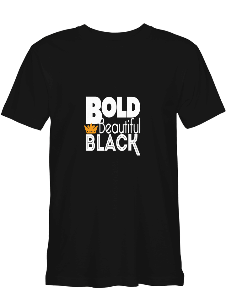 Black Bold Beauty The Black T shirts (Hoodies, Sweatshirts) on sales