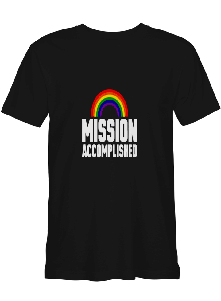 MISSION ACCOMPLISHED RAINBOW LGBT T shirts (Hoodies, Sweatshirts) on sales