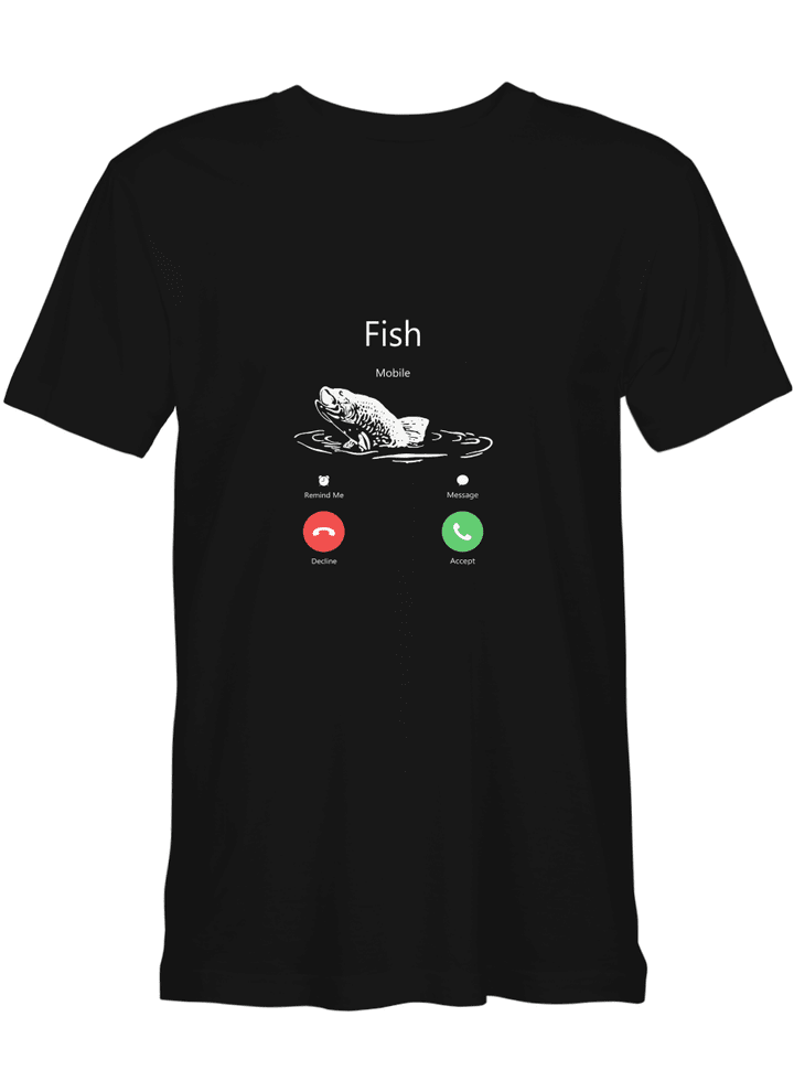 Mobile Fish The Fish Is Calling T shirts for biker