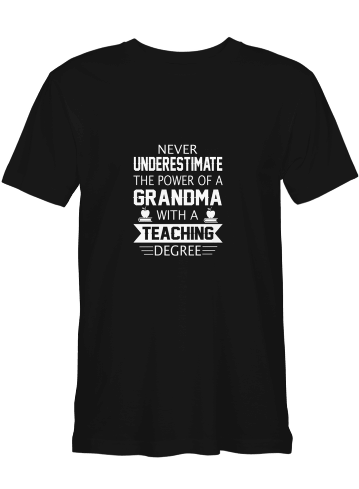 Never Underestimate A Grandma With Teaching Degree Teacher T shirts for biker