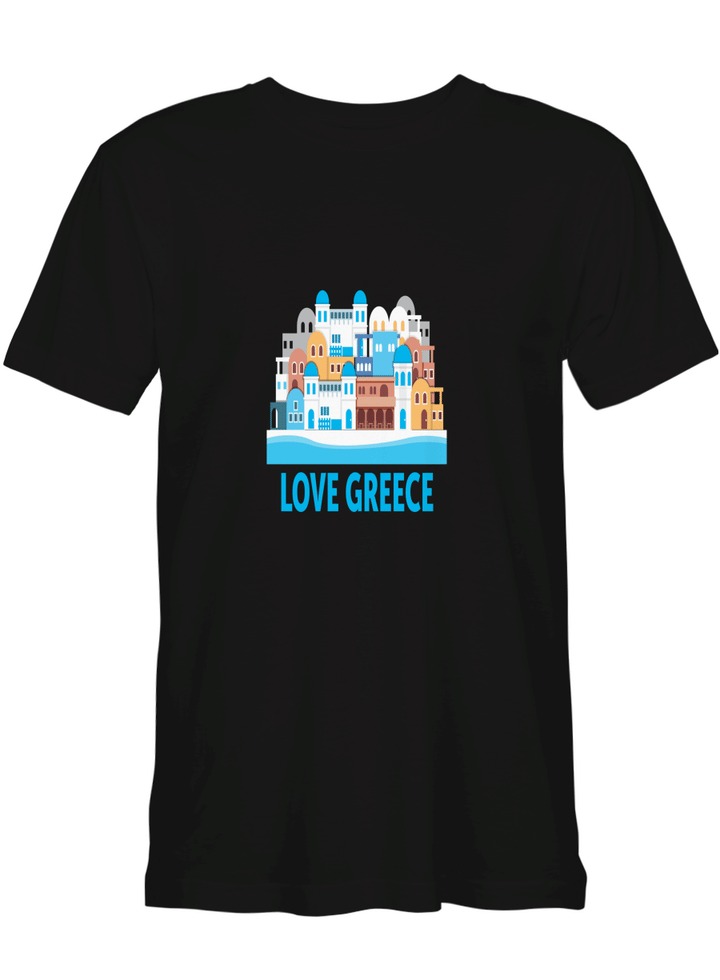 Travel Greece Love Greece Travel T shirts for men and women