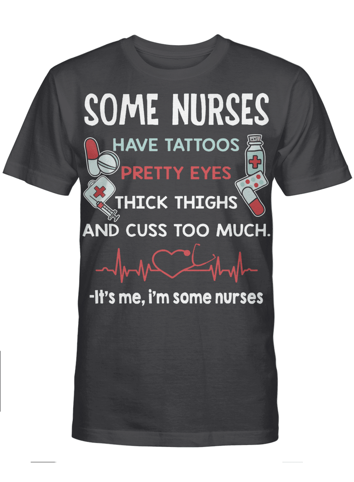 Some Nurses Cuss Too Much Funny Shirt Nursing Apparel