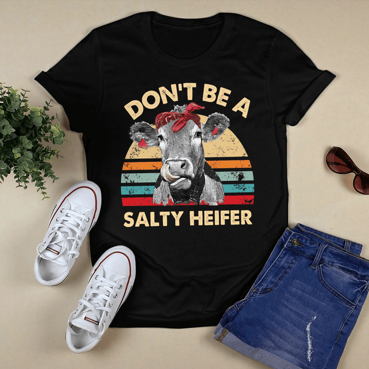 Don't Be A Salty Heifer T-Shirt, Hoodie, Sweatshirt