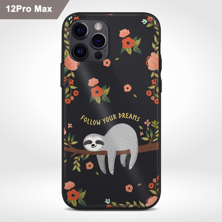 Sloth Phonecase For Iphone Samsung - Follow Your Dreams