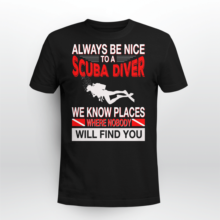 Always Be Nice To A Scuba Diver Scu