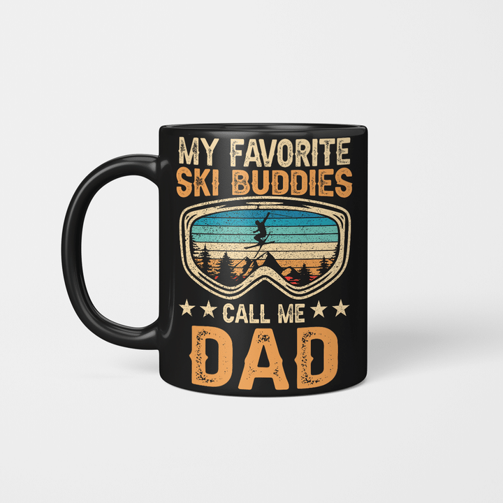My Favorite Ski Buddies Call Me Dad Ski2226 Ski