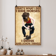 I Ride Horses I Drink Win