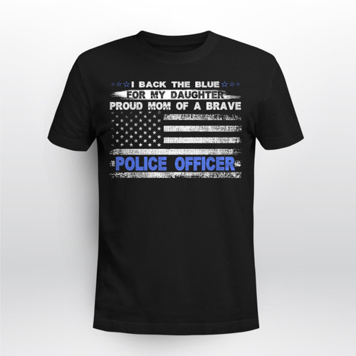 Proud Mom Of A Brave Police Officer Plc2314