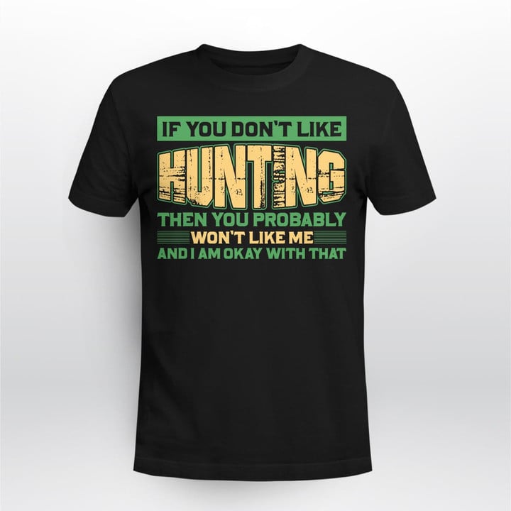 If You Don't Like Hunting Hut2313