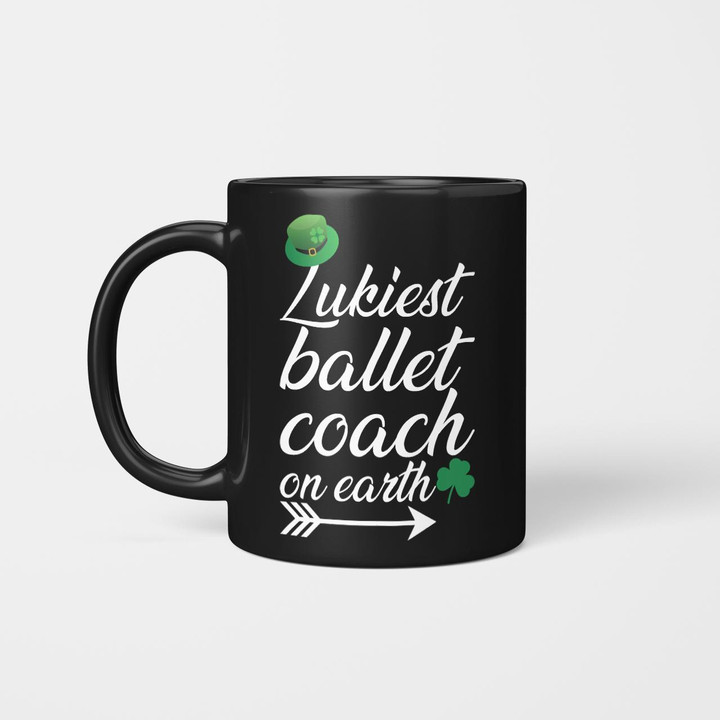 Luckiest Ballet Coach On Earth Bal2308