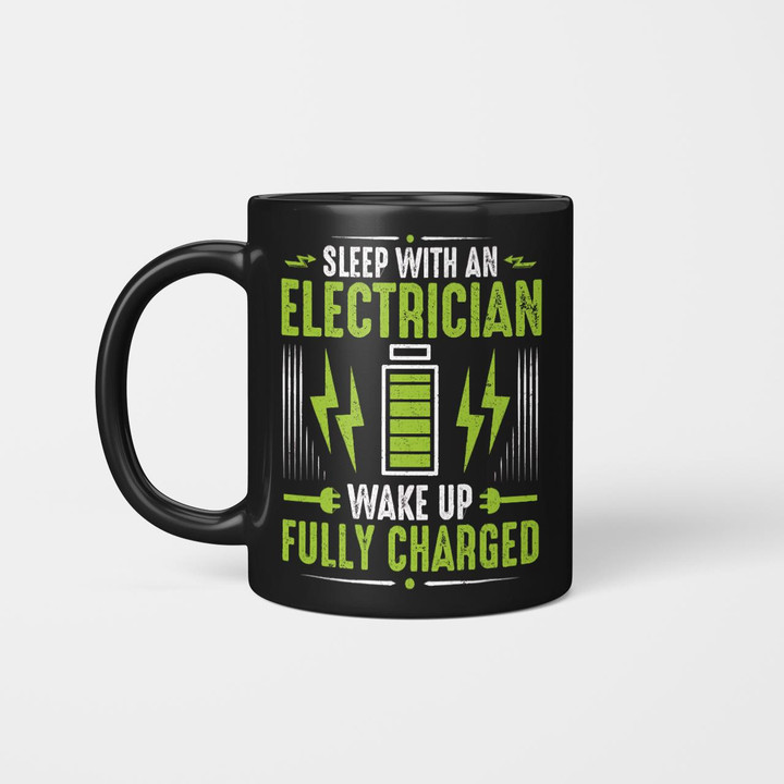 Sleep With An Electrician Wake Up Fully Charged Ele2312