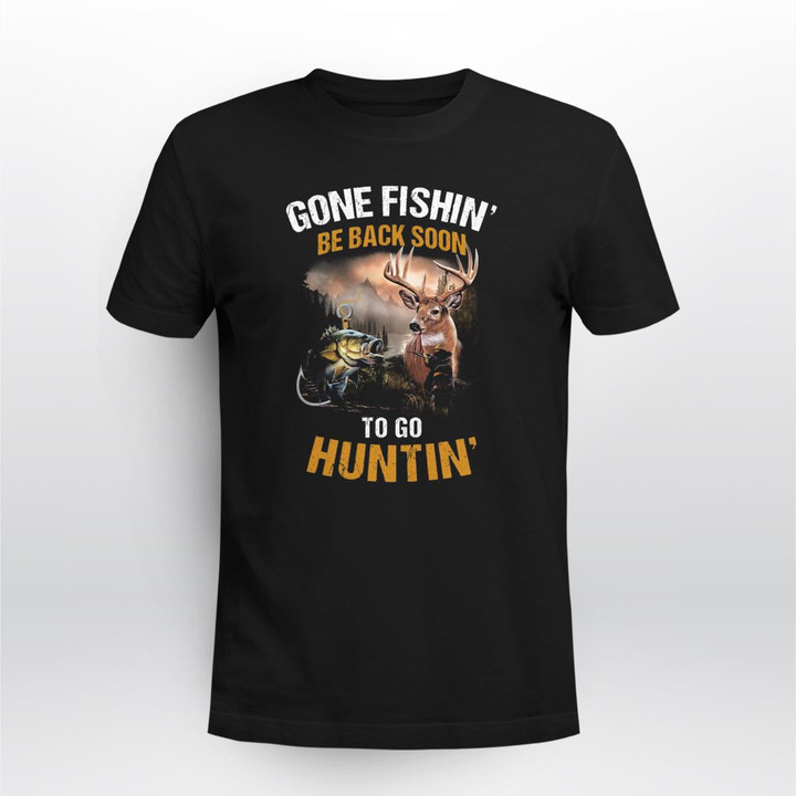 Gone Fishin' Be Back Soon To Go Huntin' Hut