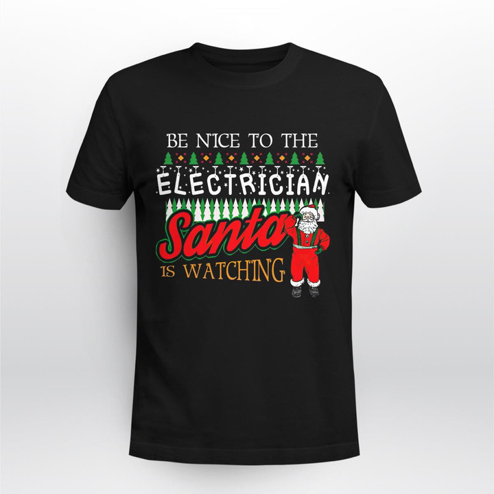 Be Nice To The Electrician Santa Is Watching Ele