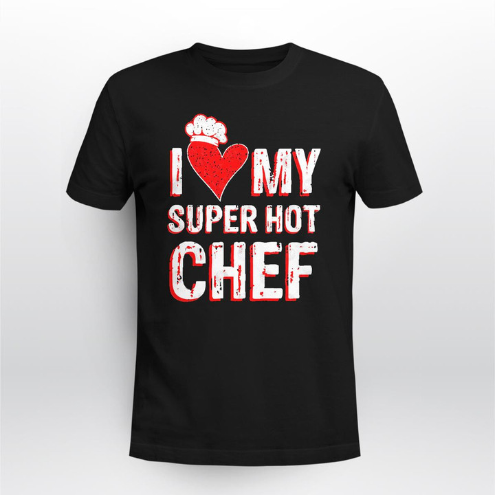 I Love My Super Hot Chef Chf2304