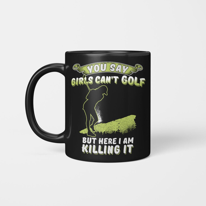 You Say Girls Can't Golf Gof2307