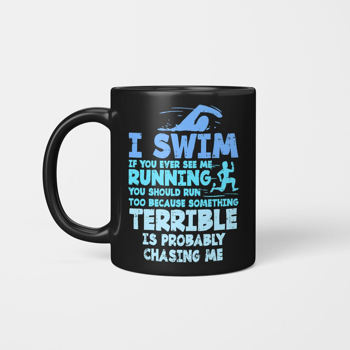 I Swim If You Ever See Me Running Swm2308