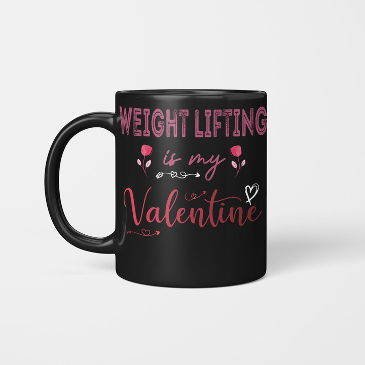 Weight Lifting Is My Valentine Wel2305