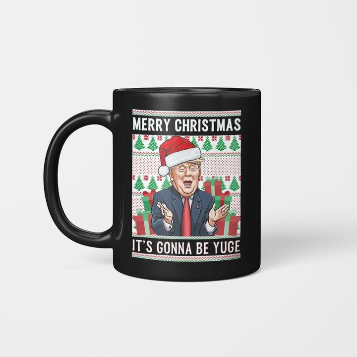 Merry Christmas It's Gonna Be Yuge Lot