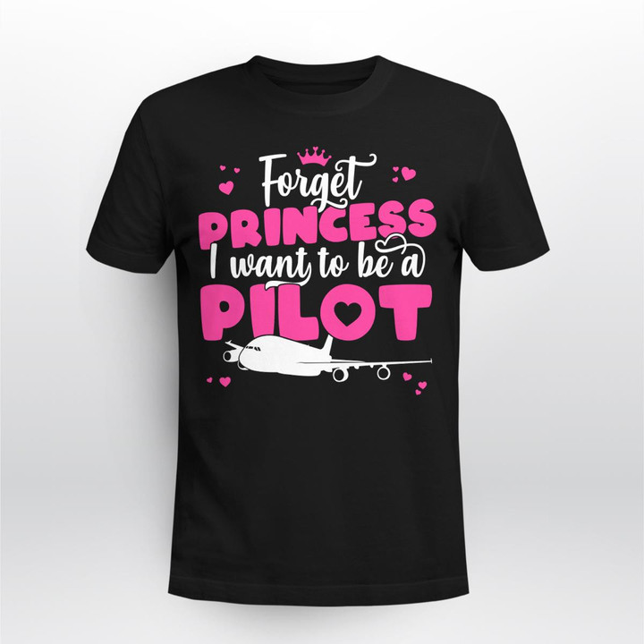 Forget Princess I Want To Be A Pilot Pil2305