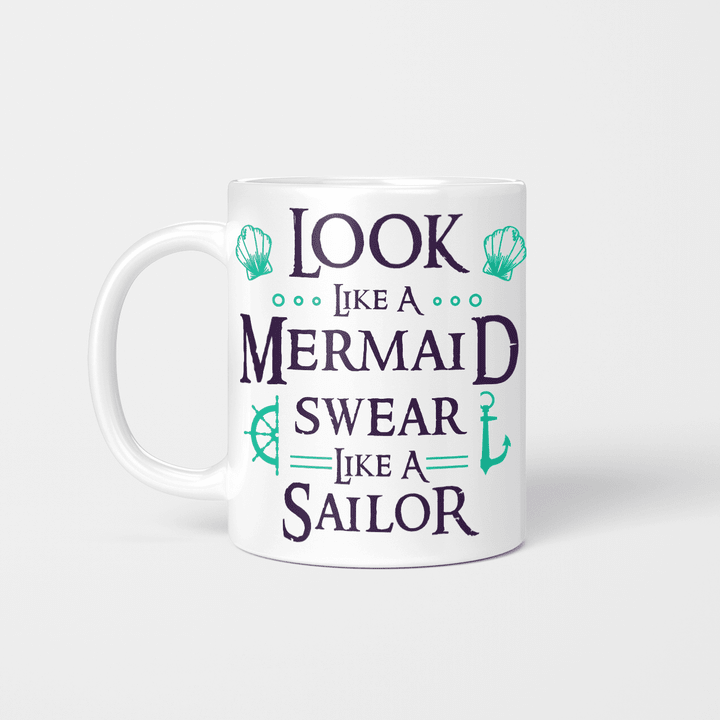 Look Like A Mermaid Swear Like A Sailor