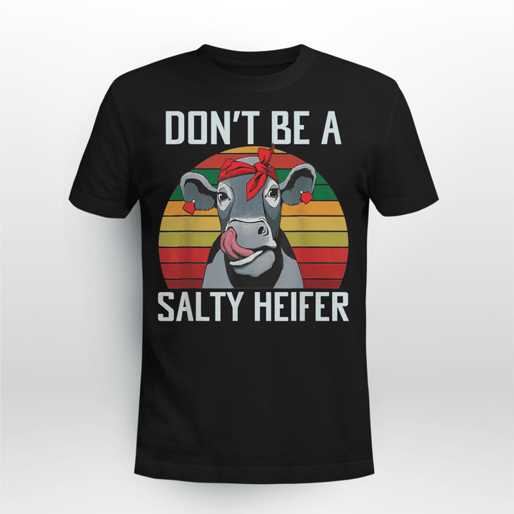 Cow Don t Be A Salty Heifer