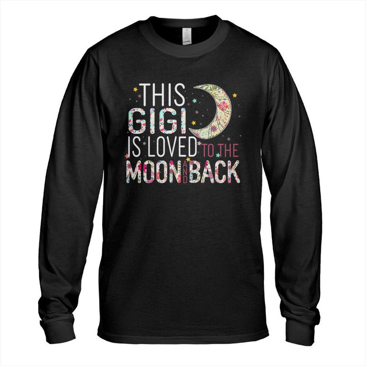 This gigi is loved to the moon and