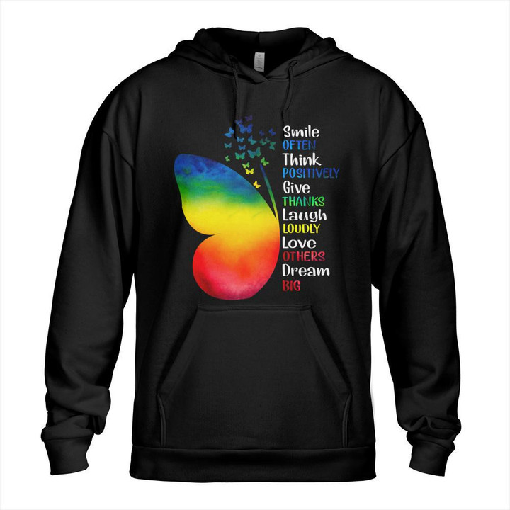 Smile often think positively give thanks laugh loudly love others dream big butterfly Classic Men Women Youth Tee V Neck Tank Top Sweater Hoodie  black white grey navy pink yellow green blue orange