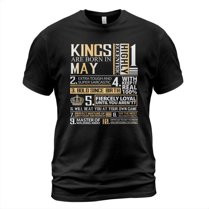 Kings are born in may highly eccentric shirt