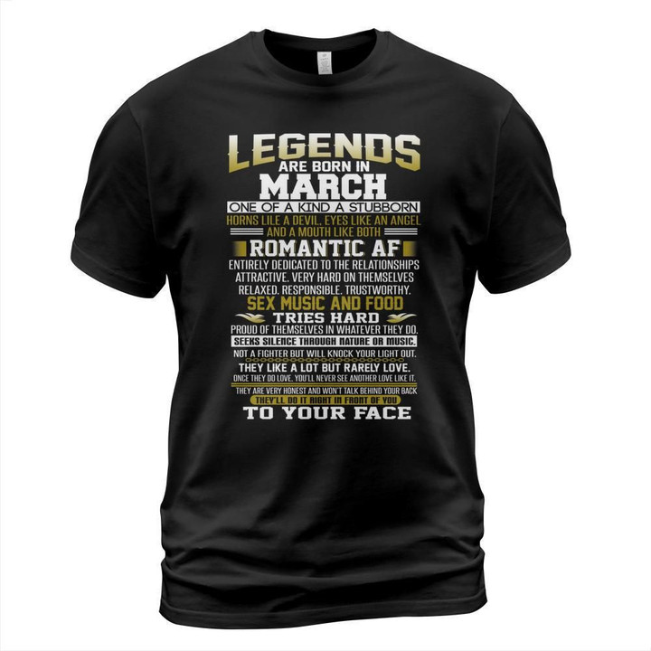 Legends are born in march one of a kind a stubborn shirt