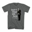 The Office Thats What She Said Smoke Adult T shirt Tv Show