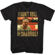 The Big Lebowski Dont Roll On Shabbos Shirt