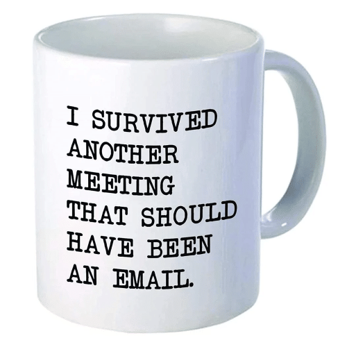 I Survived Another Meeting 11oz Coffee Mug