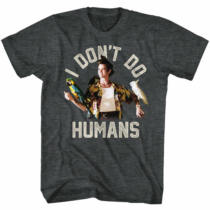 Ace Ventura Dont Do Humans Black Heather T shirt