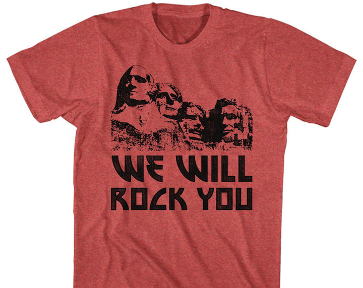 We Will Rock You Mount Rushmore Patriotic President Shirt