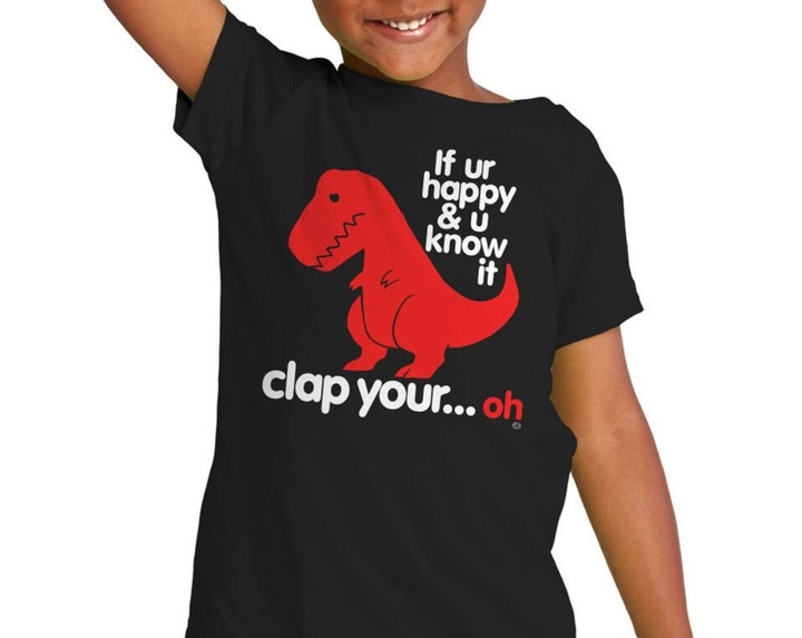 Clap Your Oh Sad T Rex s T shirt Gt2339 171blk Red Dino Funny Happy Clap Your Hands Big Red Enthusiastic Be Happy