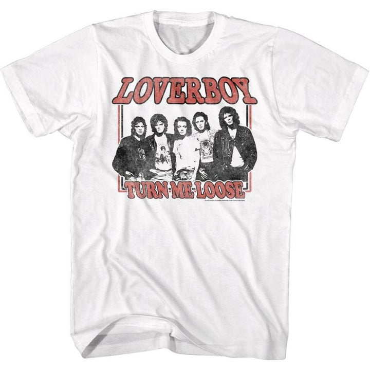 Loverboy Turn Me Loose Adult T shirt