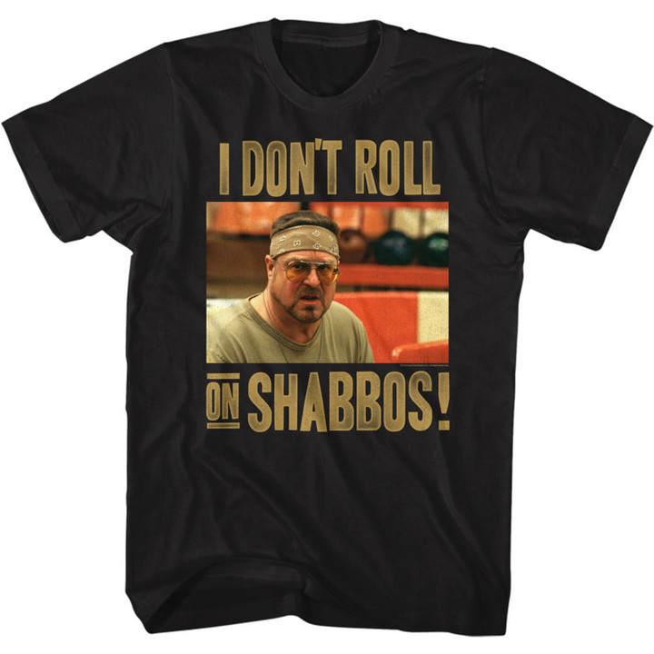The Big Lebowski Dont Roll On Shabbos Shirt
