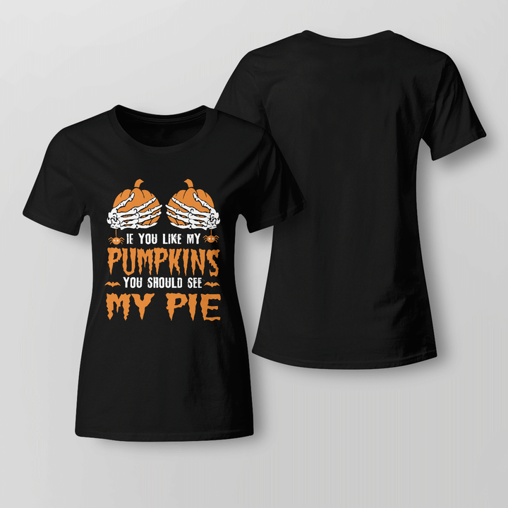 IF YOU LIKE MY PUMPKINS YOU SHOULD SEE MY PIE